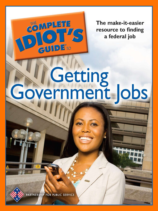 Title details for The Complete Idiot's Guide to Getting Government Jobs by The Partnership for Public Svc - Available